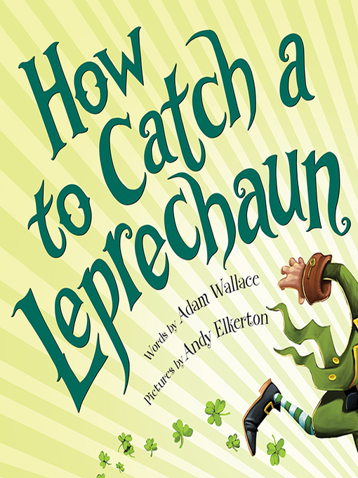 Title details for How to Catch a Leprechaun by Adam Wallace - Wait list